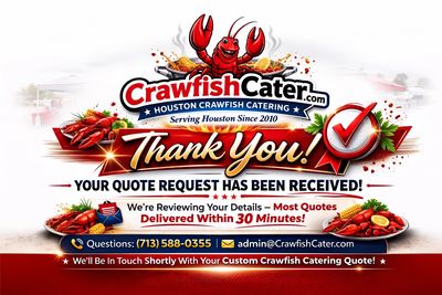 Thank you message from CrawfishCater.com confirming quote request received for Houston crawfish catering.