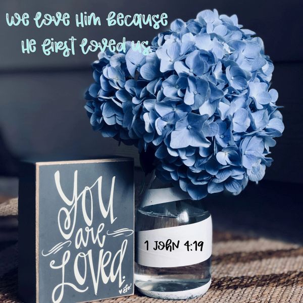 love, you are loved,1 John, He loved us first, we love, seek Him, Scripture, Bible, Yahuah, Yahusha,