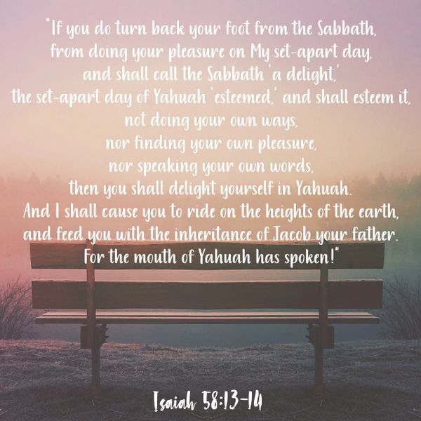 Isaiah, Sabbath, rest, set apart, delight, Yahuah, commandment, esteem, inheritance, shabbat,7th day