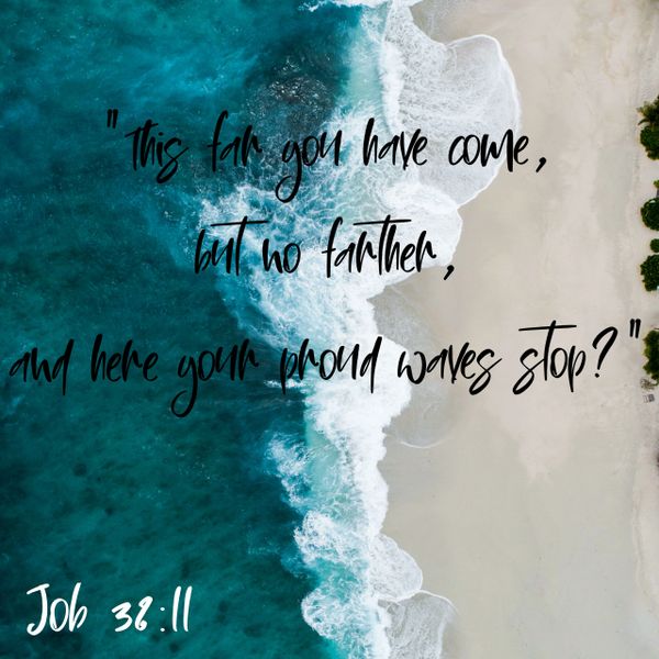 Job, command, waves, no farther, stop, far, control, Yahuah, God, Elohim, Bible, Yahusha, Jesus