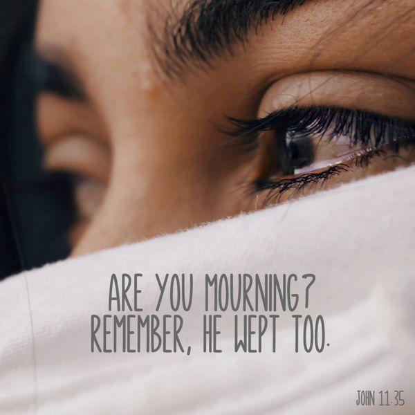 mourning, death, sorrow, Yahusha wept, Jesus, sadness, loss, Bible, Yahuah, God, Elohim