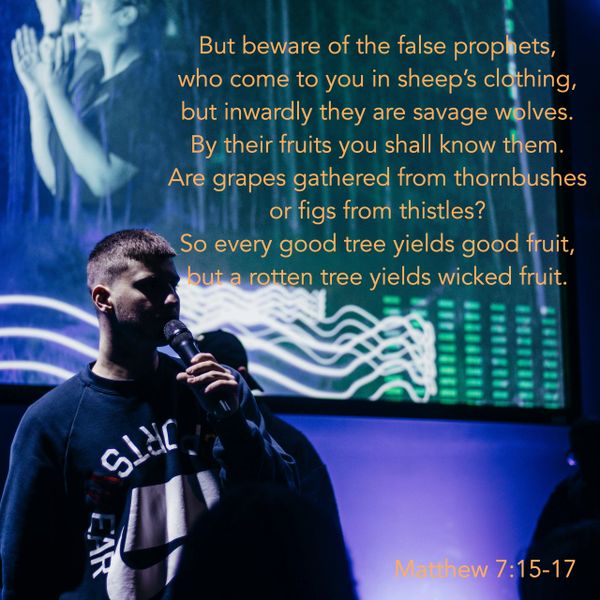 beware, false prophets, fallen churches, pastors, wolves, sheep's clothing, wicked fruit, corrupt, 