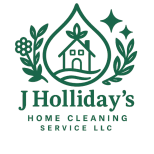 J Holliday’s Home Cleaning Service 
Thorough. Efficient. Green. T