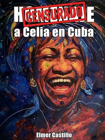 Homenaje a Celia Cruz en Cuba by Elmer Castillo