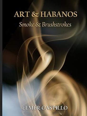 Art & Habanos by Elmer Castillo 