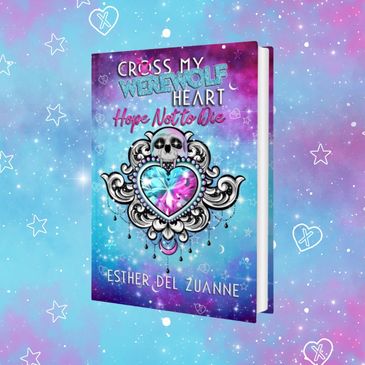 Cover of Cross My Werewolf Heart: Hope Not to Die