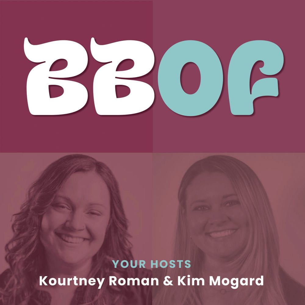 Podcast cover featuring hosts Kourtney Roman and Kim Mogard with bold text.