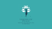 Visions of Peace - Yoga with Terri Renae