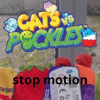 cats vs pickles stop motion 