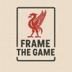 Frame The Game. Coming soon…