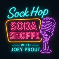Sock Hop Soda Shoppe with Joey Prout