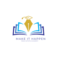 Make It Happen 
Real estate academy