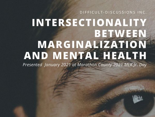Difficult-Discussions Inc. Poster for Intersectionality Between Marginalization and Mental Health 