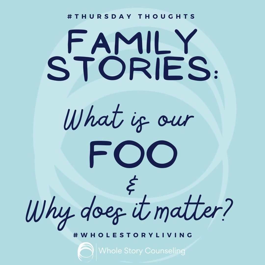 What is a FOO & Why Does it Matter? Family Stories Series #2