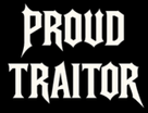 Proud Traitor