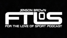 For the Love of Sport Podcast BY JENSON BROWN