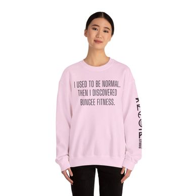 I used to be normal sweatshirt