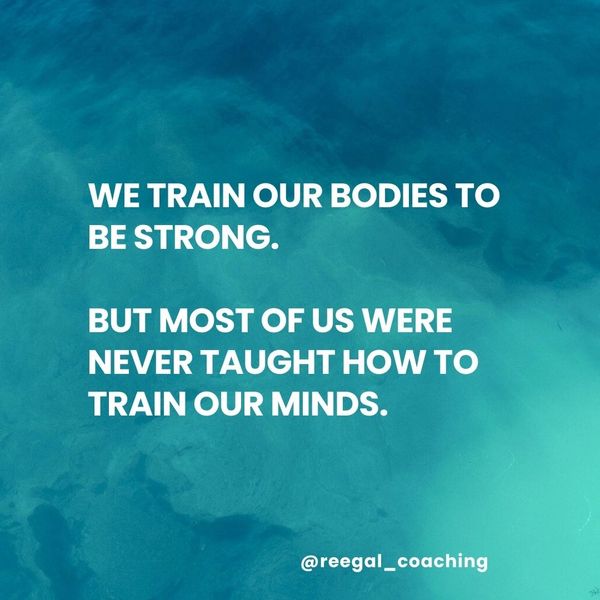We train our bodies to be strong.

But most of us were never taught how to train our minds.