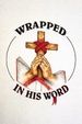 Wrapped in HIS Word