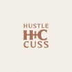 Hustle & Cuss