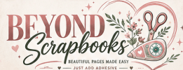 Beyond Scrapbooks