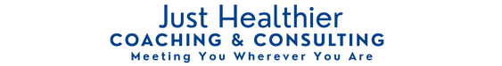 Just Healthier Coaching & Consulting