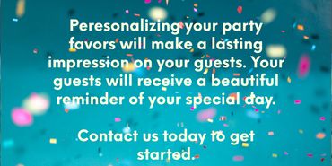 Confetti background with text encouraging personalized party favors for memorable celebrations.