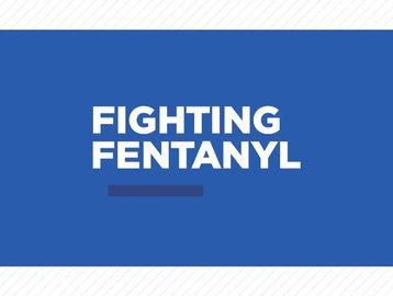 Blue background with white text reading 'Fighting Fentanyl'.