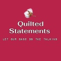 Quilted Statements 