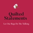 Quilted Statements 