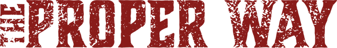 The Proper Way