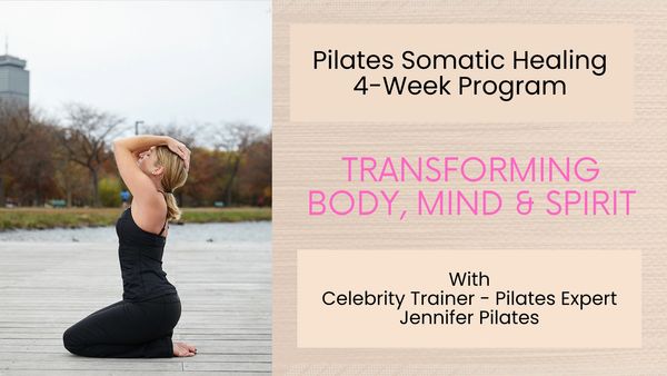 Exclusive Pilates Somatic Healing Program with Jennifer Pilates virtual and on-demand.