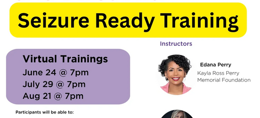 Free 1 hour Virtual Seizure Recognition and First Aid training. Two dates  7/29 @ 7pm , 8/21 @7pm