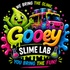 Gooey Slime Lab