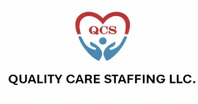 Quality Care Staffing LLC.