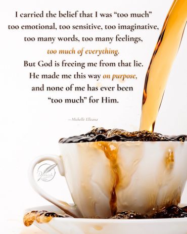 A teacup with tea overflowing the sides, into the saucer; a poem about never being too much for God