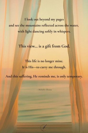 This life is not mine but God’s to carry me through. This suffering He reminds me is only temporary.