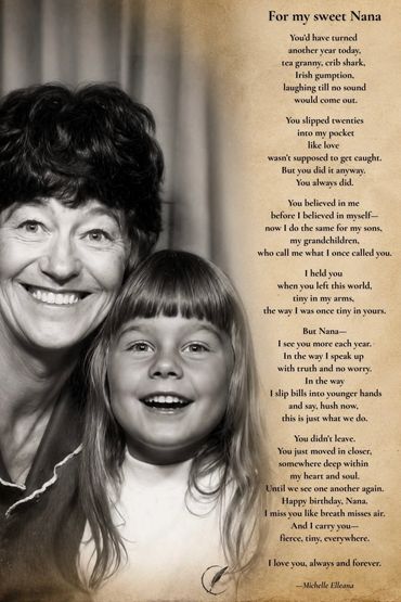 “For My Sweet Nana,” a birthday tribute poem by Michelle Elleana honoring her Nana’s courage, love