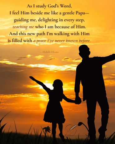 A Father and daughter silhouette, holding hands at sunset; a poem teaching us who we are in God