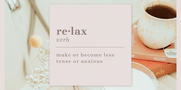 A calming definition of 'relax' with cozy coffee and books in the background.