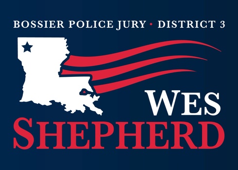 Wes Shepherd For Bossier Parish Police Jury
