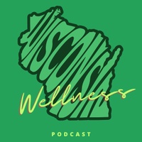 Wisconsin Wellness Podcast