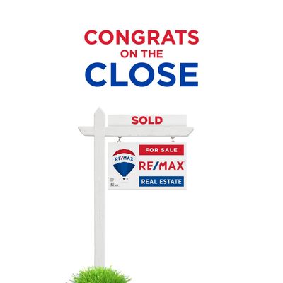 Text that says Congrats on the close and a RE/MAX sold signage below