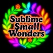 Sublime Small Wonders