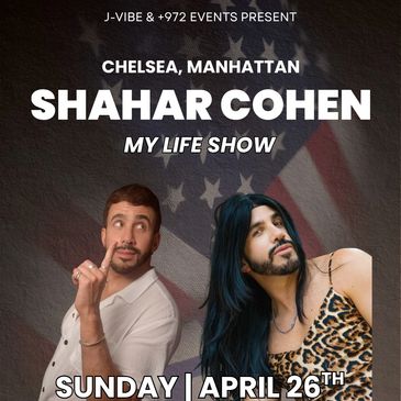 Promotional poster for Shahar Cohen's My Life Show in Chelsea, Manhattan.