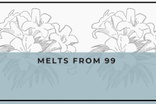Melts from 99