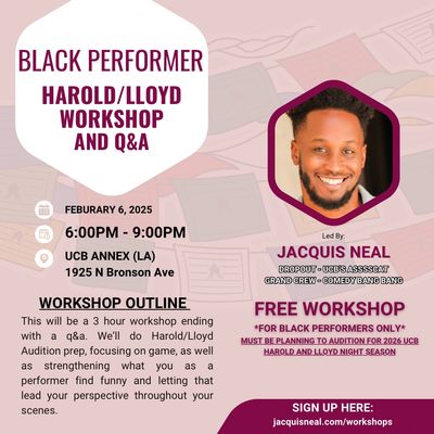 Workshop flyer for Black performer Harold/Lloyd workshop and Q&amp;A by Jacquis Neal.