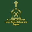 A Touch Of Christ: Home Remodeling and Repair BayCity Michigan