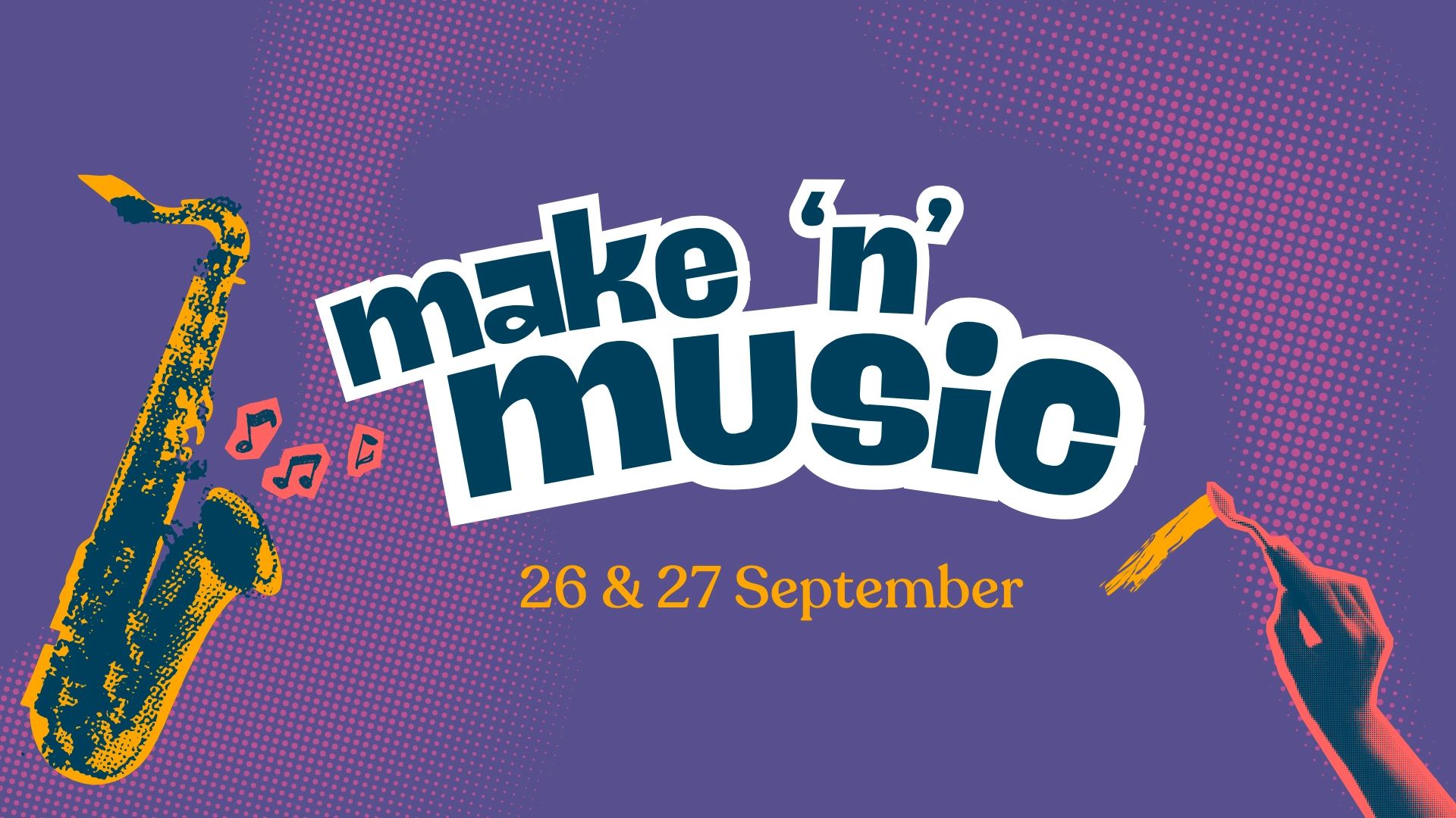 Make 'n' music event on 26 &amp; 27 September with saxophone and conductor visuals.