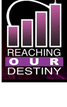 Reaching Our Destiny (ROD) Network
